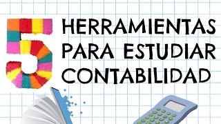 5 HERRAMIENTAS PARA ESTUDIAR CONTABILIDAD