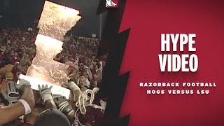 Hype: Hogs Versus LSU | RAZORBACK FOOTBALL