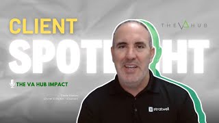 Client Spotlight | The VA Hub Impact
