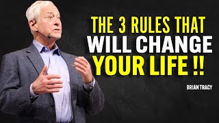THE 3 RULES THAT WILL CHANGE YOUR LIFE - Brian Tracy Motivation