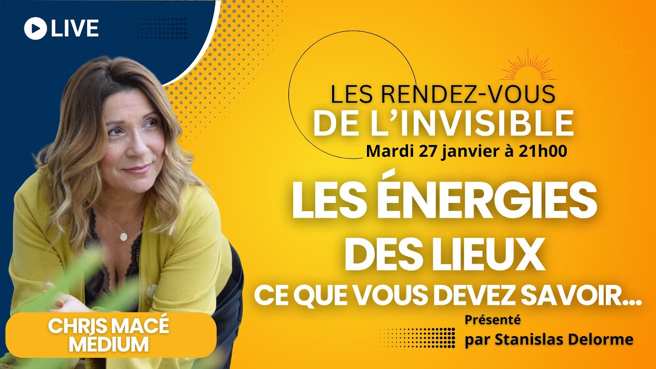 Les rendez-vous de l'invisible🔮 Les énergies des lieux, ce que vous devez savoir…