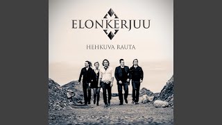 Video thumbnail of "Elonkerjuu - Hehkuva rauta"