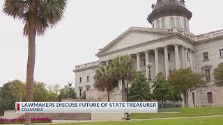 Lawmakers discuss future of SC treasurer