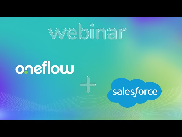 Oneflow for Salesforce Webinar