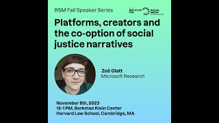 Platforms, creators and the co-option of social justice narratives (RSM Speaker Series)