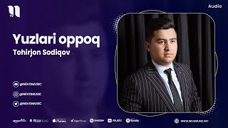 Tohirjon Sodiqov - Yuzlari oppoq (audio 2023)