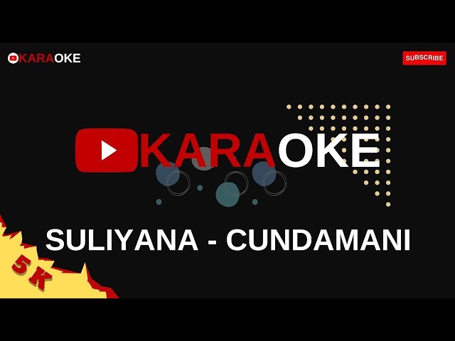 Suliyana - Cundamani (Cover Karaoke Version) Full Lyrics Karaoke Musik Paling Enak Paling Merdu class=