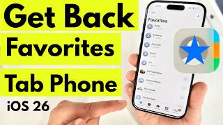 Information How to Get Back Favorites Tab in Phone App on iPhone iOS 26 | Missing | Not Showing Guide