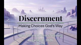 Discernment, Part 2 | 09/06/2026 | Grace Church Fremont