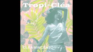 Cléa Vincent - Destination Tropicale feat. KIM chords