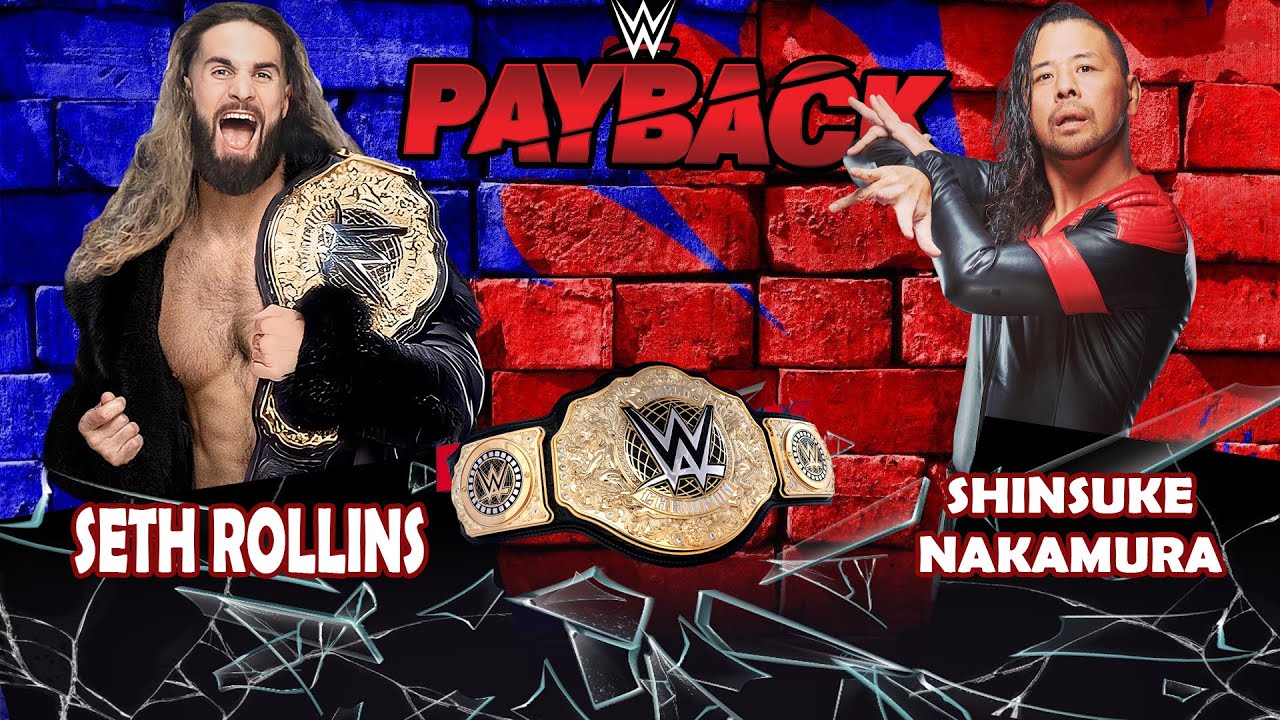 WWE Payback: Seth Rollins or Shinsuke Nakamura?