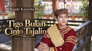 RENDY KARUNIA ILLAHI -TIGO BULAN CINTO TAJALIN ( OMV ) DENDANG MINANG TERBARU