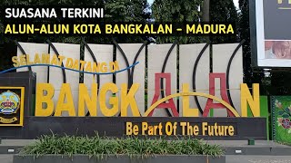 PENGALAMAN JELAJAH ALUN ALUN KOTA BANGKALAN - MADURA | ASIK BUAT NONGKRONG ‼️