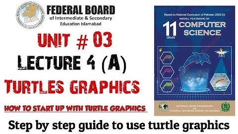 Lecture 4(A): Python turtle graphics | How to start up with python turtle graphics