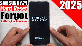 How to Hard Reset Samsung A74 5G Remove pattern, Pin #2025