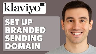 How To Set Up Branded Sending Domains In Klaviyo For Shopify [2025 Guide]