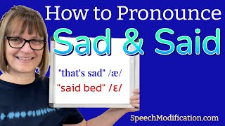 How to Pronounce Sad and Said (vowel æ and vowel ɛ)