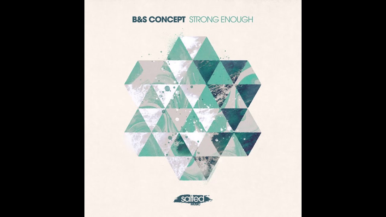 Watch B&S Concept - Strong Enough on YouTube Watch B&S Concept - Strong Enough on YouTube