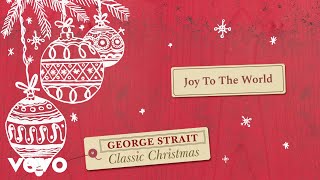 Video thumbnail of "George Strait - Joy To The World (Official Audio)"