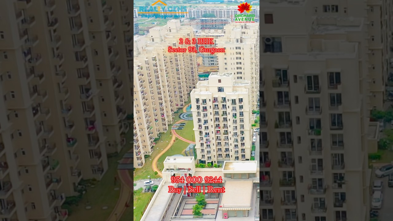 Signature Global Orchard Avenue, Sector 92, Gurgaon __ Buy | Sell | Rent __ 954 000 9244