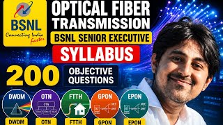 #BSNL Senior Executive Optical #bsnl Fiber Transmission | 200 MCQs on DWDM, OTN, FTTH, GPON & EPON