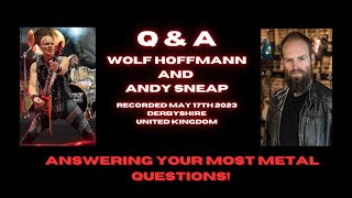 Exclusive Q & A With Wolf Hoffmann And Andy Sneap. You Sent In Questions, And They Answered!