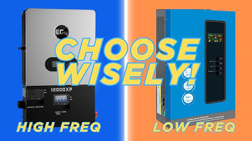 High vs. Low Frequency Inverters: Which One is Right for You? | Solar Made Simple