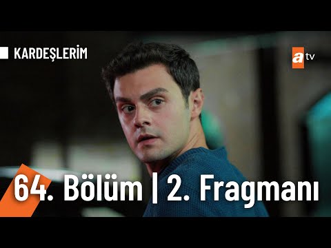 Kardeşlerim 64. Bölüm 2. Fragmanı |''Sen benim kardeşime bunu nasıl yaparsın!'' @Kardeslerim