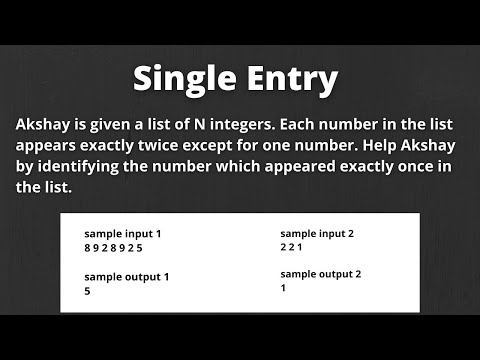 Single Entry | Program to Find Number which Appeared Exactly Once in List | CCBP IDP PRACTICE SET 1