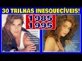 30 Trilhas Embaladas de Novelas! Internacionais (Anos de 1985 a 1995)