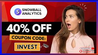 Snowball Analytics Discount Code "INVEST" – 40% OFF Trading Analytics Tool