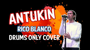 Antukin - Rico Blanco | Drums Only Cover