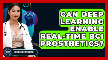 Can Deep Learning Enable Real-time BCI Prosthetics? - Neurotech Insight Pro