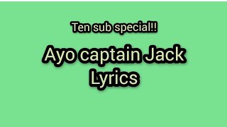 Hey yo captain Jack-lyrics.Ten sub special.