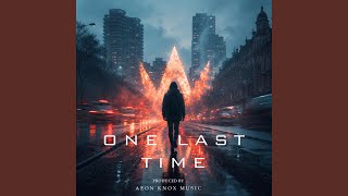 One Last Time - Aeon KnoX