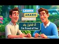 I Am Proud Of You أنا فخور بك Learn Basic Arabic Phrases Speaking Skills