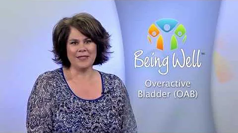 Being Well 907:  Overactive Bladder