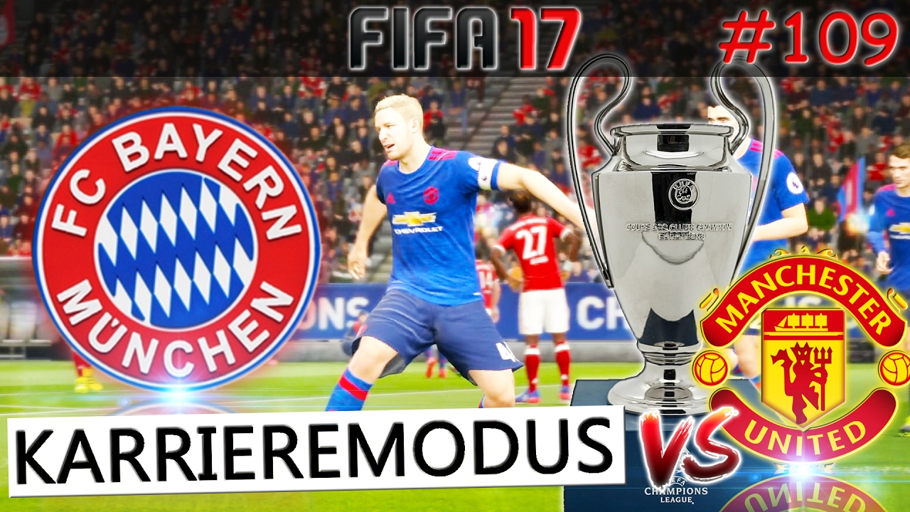 FIFA 17 CHAMPIONS LEAGUE FC Bayern München vs Manchester United (Fifa 17 Karrieremodus 109