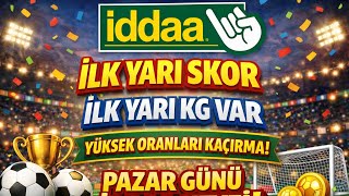 İDDAA İLK YARI SKOR TAHMİNLERİ YÜKSEK ORANLAR screenshot 2