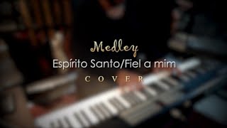 Medley - Espírito Santo/Fiel a mim (Cover Thaise Raquel)