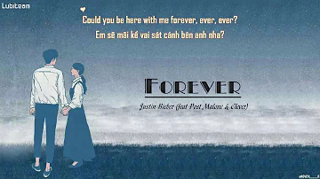 [Lyrics +Vietsub] Forever - Justin Bieber (feat Post Malone & Clever)