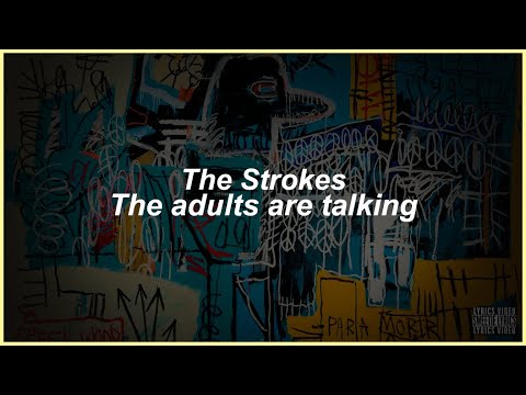 The Adults Are Talking - song and lyrics by The Strokes