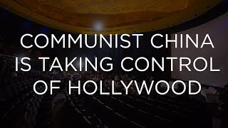 Communist China is Taking Control of Hollywood