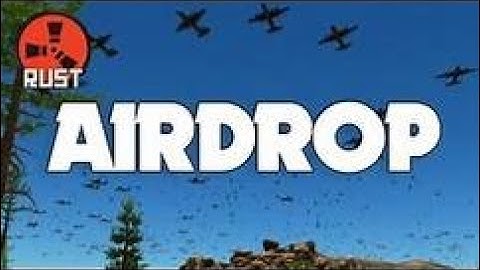 Dropping a whole box of airdrops || Rust