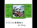 #018 Das E-Bike & der Berg