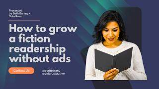 How to grow a fiction readership from nothing (without ads) Live with Beth Barany + Gala Russ