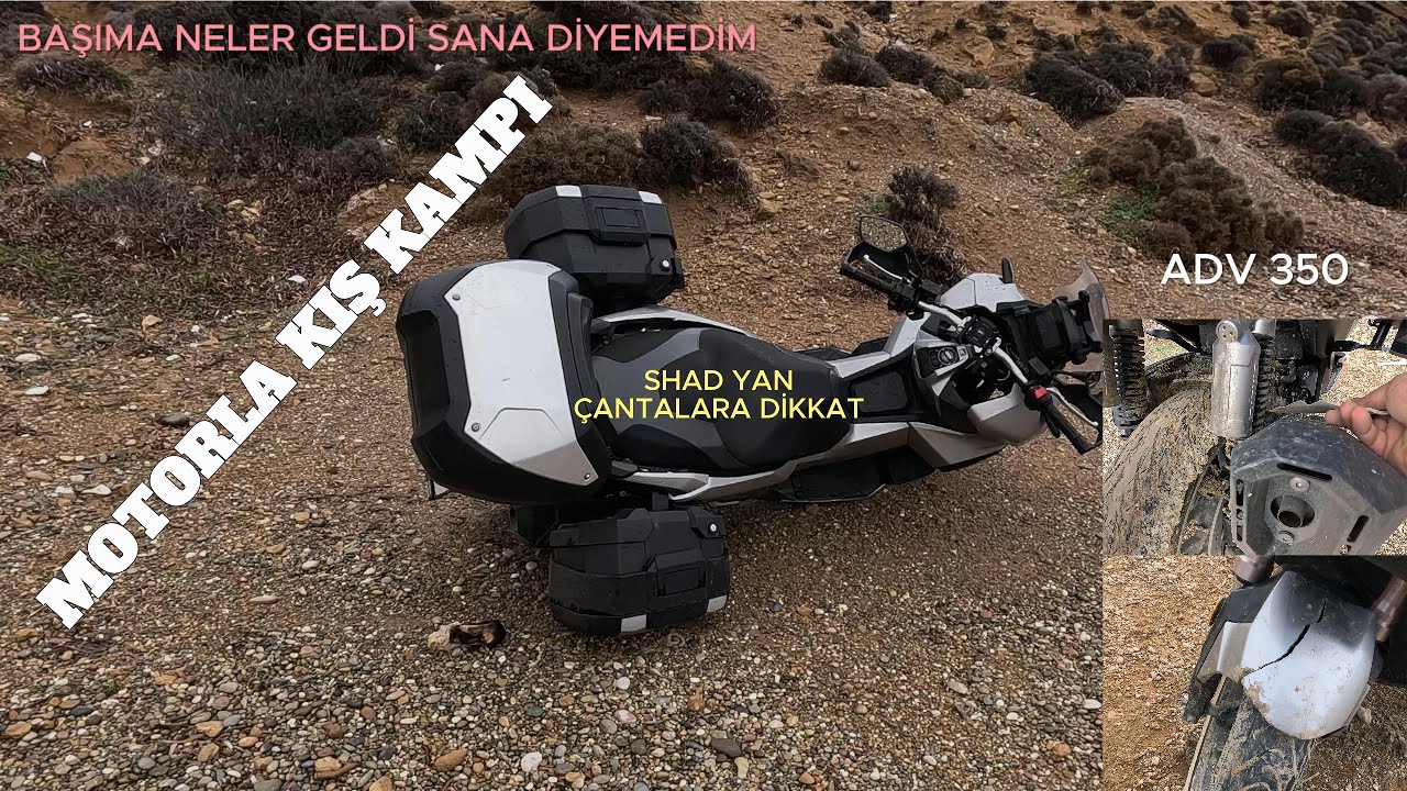 ADV 350 İLE KIŞ KAMPIMDA BAŞIMA GELMEYEN KALMADI