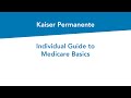 Individual guide to medicare basics  kaiser permanente
