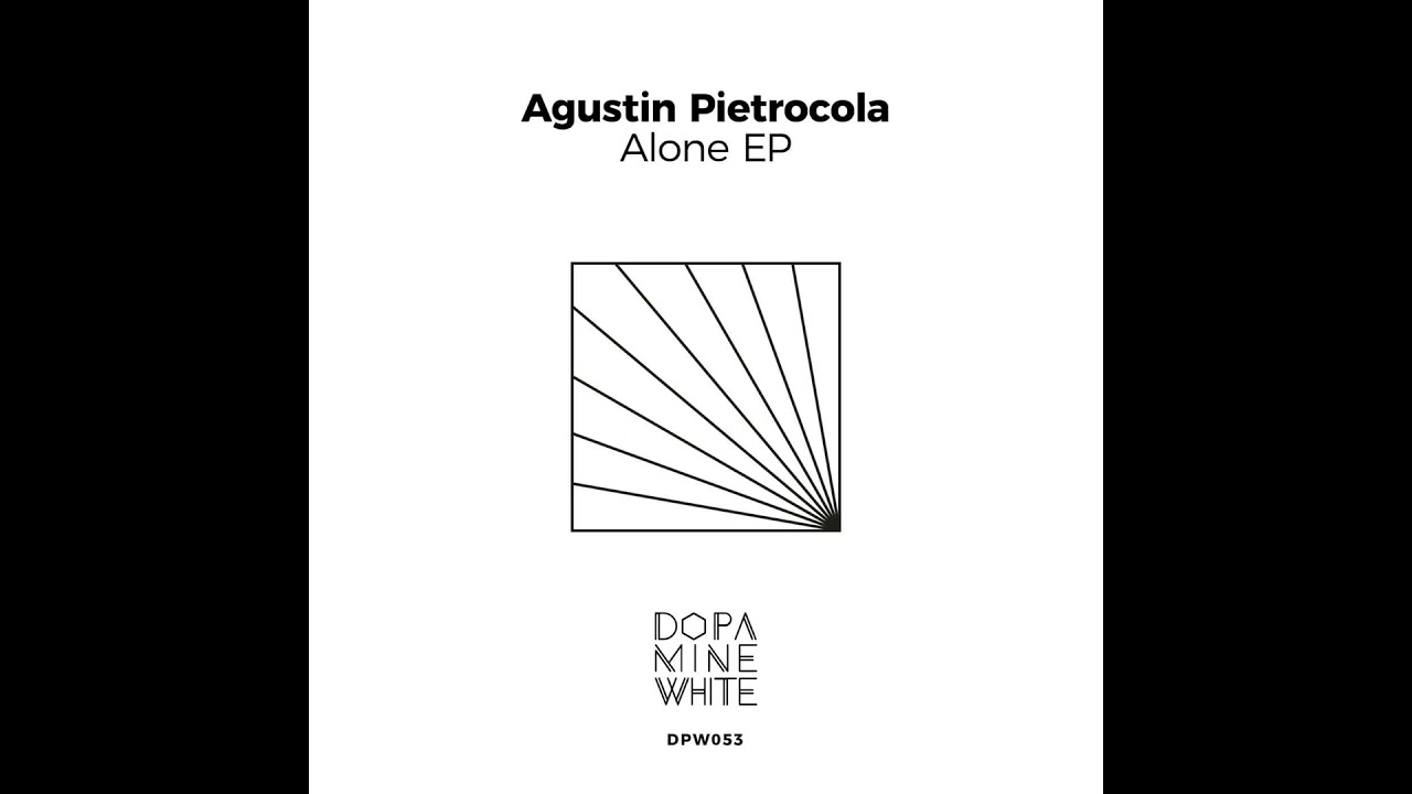 Agustin Pietrocola - Alone (Original Mix) auf YouTube ansehen Agustin Pietrocola - Alone (Original Mix) auf YouTube ansehen