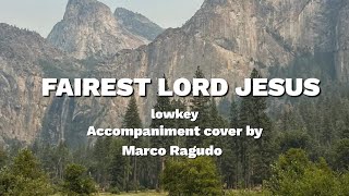 Fairest Lord Jesus | Hymnal piano accompaniment with lyrics